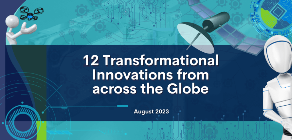 12 Major Global Innovations: August 2023 1 12 major global innovations